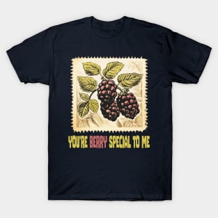 You're berry special to me T-Shirt